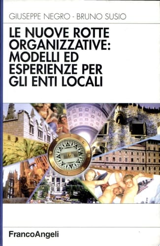 Le nuove rotte organizzative modelli ed esperienze per gli enti locali