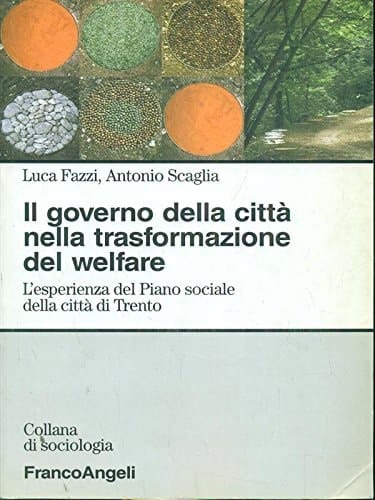Il governo della città nella trasformazione del welfare l'esperienza del piano sociale della città di Trento