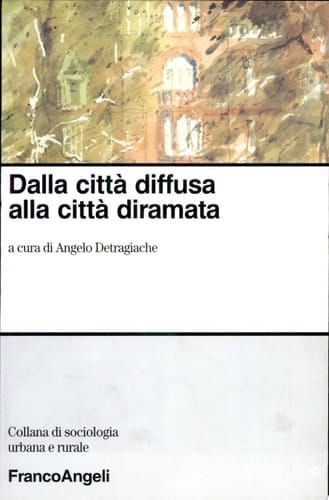 Dalla città diffusa alla città diramata