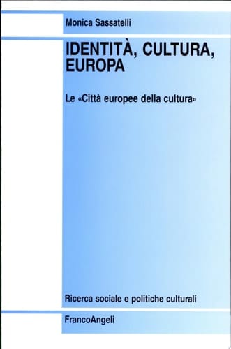 Identità, cultura, Europa le "città europee della cultura"