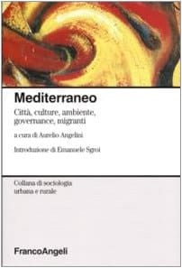 Mediterraneo città, culture, ambiente, governance, migranti