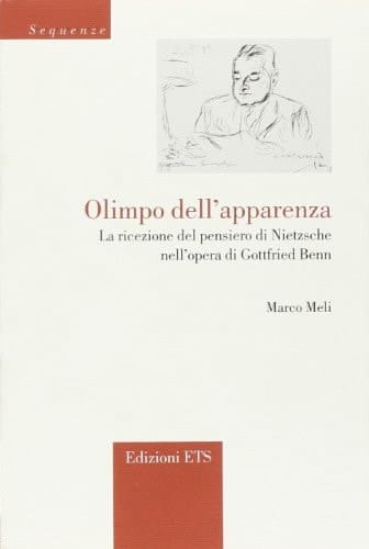 Olimpo dell'apparenza. La ricezione del pensiero di Nietzsche nell'opera di Gottfried Benn