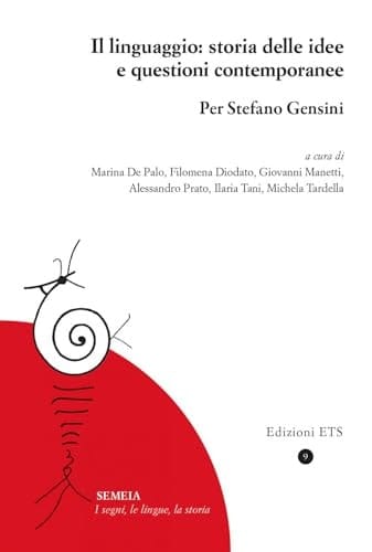 Il linguaggio storia delle idee e questioni contemporanee : per Stefano Gensini
