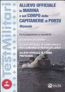 Allievo ufficiale in marina e nel corpo delle capitanerie di porto. Manuale