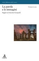 La parola e le immagini saggio su Giacomo Leopardi