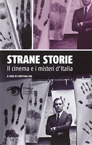 Strane storie il cinema e i misteri d'Italia