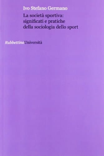 La società sportiva: significati e pratiche della sociologia dello sport