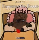 Cappuccetto Rosso. Ediz. illustrata