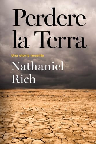 Perdere la Terra Una storia recente