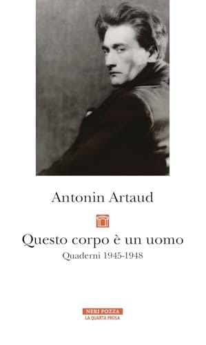 Questo corpo è un uomo. Quaderni 1945-1948