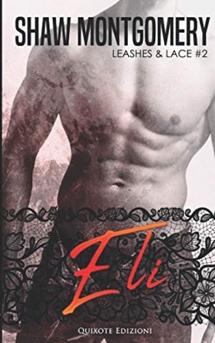 Eli – Edizione Italiana: Leashes and Lace, Vol. 2 (Italian Edition)