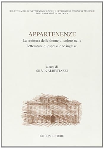 Appartenenze la scrittura delle donne di colore nelle letterature di espressione inglese