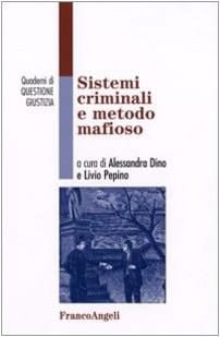 Sistemi criminali e metodo mafioso