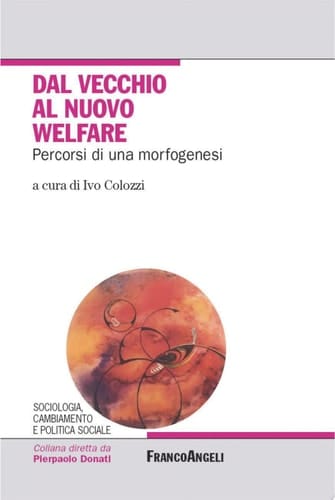 Dal vecchio al nuovo welfare percorsi di una morfogenesi