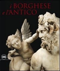 I Borghese e l'antico