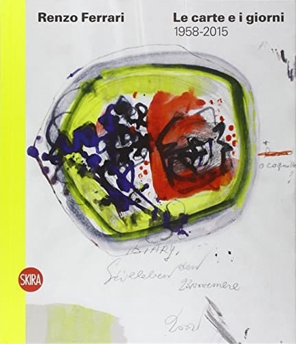 Renzo Ferrari le carte e i giorni : 1958-2015