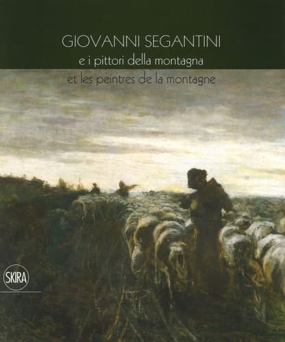 Giovanni Segantini e i pittori della montagna