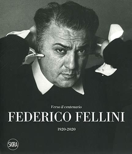 Verso il centenario Federico Fellini : 1920-2020
