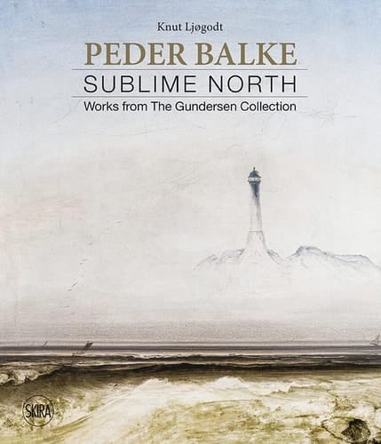 Peder Balke Sublime North : Works from the Gundersen Collection