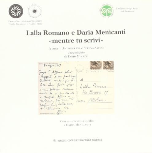 Lalla Romano e Daria Menicanti mentre tu scrivi