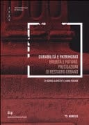 Durabilità e patrimonio eredità e futuro : precisazioni di restauro urbano