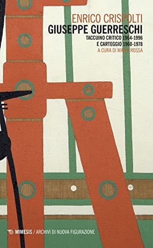 Giuseppe Guerreschi taccuino critico 1964-1996 e carteggio 1960-1978