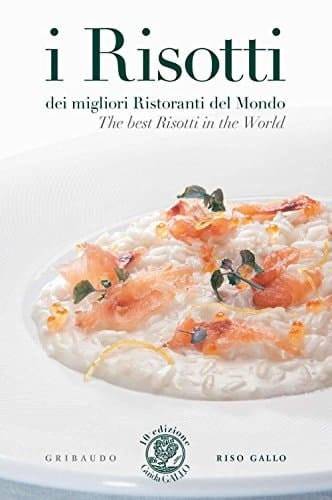 Guida riso Gallo. I risotti dei migliori ristoranti del mondo. Ediz. italiana e inglese