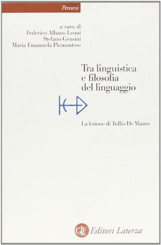 Tra linguistica e filosofia del linguaggio la lezione di Tullio De Mauro