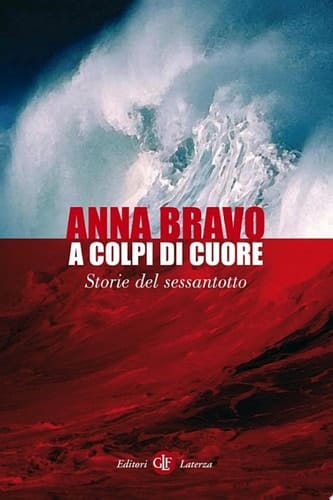 A colpi di cuore Storie del sessantotto