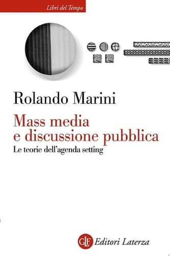 Mass media e discussione pubblica Le teorie dell'agenda setting