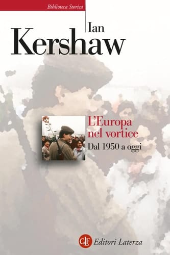 L'Europa nel vortice Dal 1950 a oggi