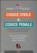 Codice civile e codice penale. Annotati con la giurisprudenza più importante e attuale
