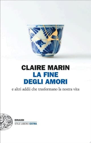 La fine degli amori e altri addii che trasformano la nostra vita