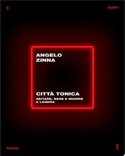 Città tonica Abitare, bere e morire a Londra