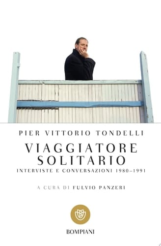 Viaggiatore solitario Interviste e conversazioni 1980-1991