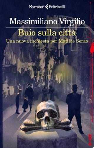 Buio sulla città Una nuova inchiesta per Matilde Serao