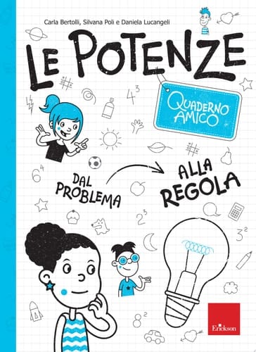 Quaderno amico - Le potenze Dal problema alla regola