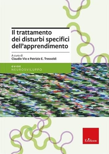 Il trattamento dei disturbi specifici dell'apprendimento. Nuova ediz.