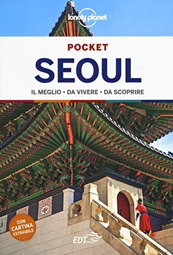 Pocket Seoul il meglio da vivere da scoprire