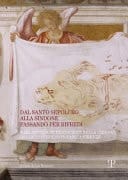 Dal Santo Sepolcro alla Sindone passando per Rifredi rari affreschi restaurati nella chiesa di Santo Stefano in Pane a Firenze
