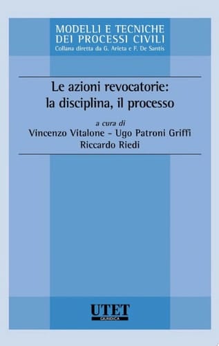 Le azioni revocatorie: la disciplina, il processo