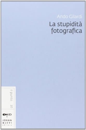 La stupidità fotografica