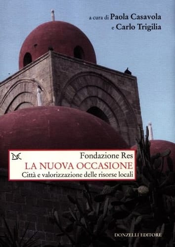 La nuova occasione città e valorizzazione delle risorse locali