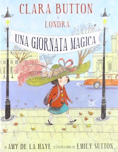 Clara Button a Londra. Una giornata magica. Ediz. illustrata