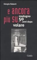 --E ancora più su Modugno, 50 anni dopo Volare