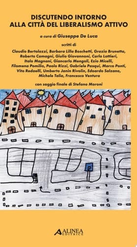 Discutendo intorno alla Città del liberalismo attivo