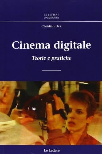 Cinema digitale teorie e pratiche