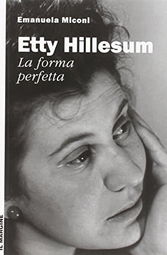 Etty Hillesum la forma perfetta