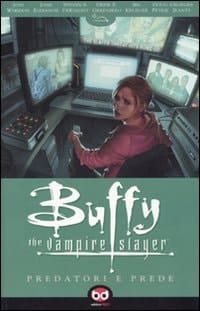 Predatori e prede. Buffy. The vampire slayer