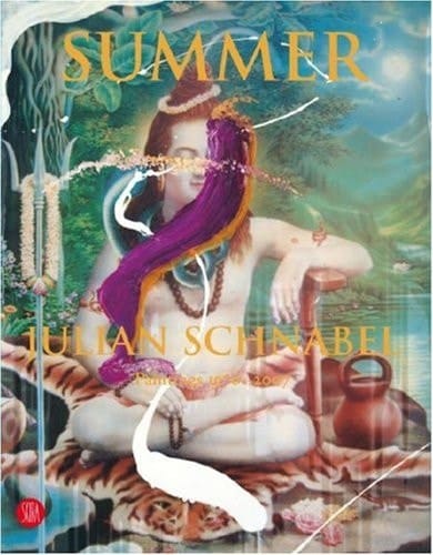 Julian Schnabel Summer: Paintings 1976-2007